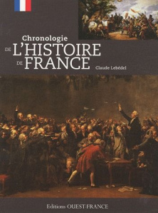 Chronologie de l'histoire de France - Lebédel Claude