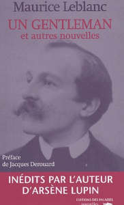 Un gentleman et autres nouvelles - Leblanc Maurice ; Derouard Jacques