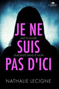 Je ne suis pas d'ici - Lecigne Nathalie