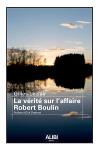 La vérité sur l'affaire Robert Boulin - Leclair Gilles ; Orsenna Erik