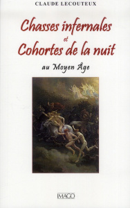Chasses infernales et cohortes de la nuit au Moyen Age - Lecouteux Claude