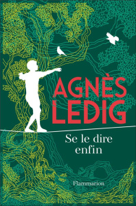 Se le dire enfin. Edition collector - Ledig Agnès
