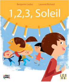 1, 2, 3 Soleil ! - Leduc Benjamin ; Richard Laurent