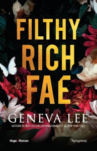 Filthy Rich Fae. Tome 1 - Lee Geneva