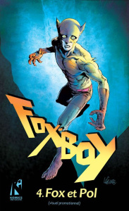 Fox-Boy Tome 4 : Fox et Pol - Lefeuvre Laurent