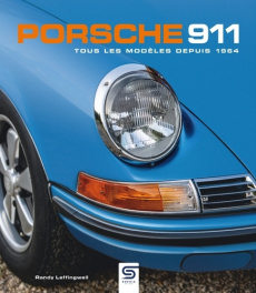 Porsche 911. Tous les modèles depuis 1964 - Leffingwell Randy ; Cordey Serge