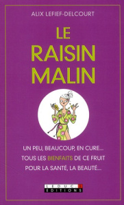 Le raisin malin - Lefief-Delcourt Alix