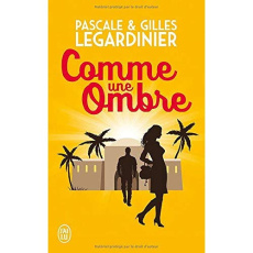 Comme une ombre - Legardinier Gilles ; Legardinier Pascale
