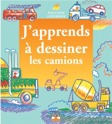 Les camions - Legendre Philippe