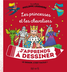 Les princesses et les chevaliers - Legendre Philippe
