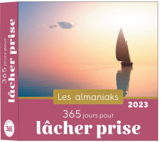 365 jours pour lâcher prise. Edition 2023 - Léger Eugènie