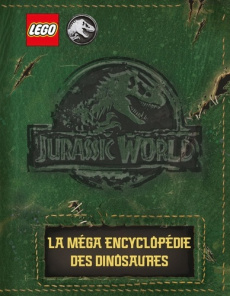 LEGO Jurassic World. La méga encyclopédie des dinosaures - LEGO