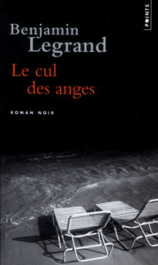 Le cul des anges - Legrand Benjamin