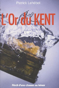 L'Or du Kent - Lehébel Patrick