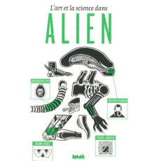 L'art et la science dans Alien - Lehoucq Roland ; Landragin Frédéric ; Robinson Chr