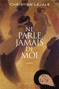 Ne parle jamais de moi - Lejalé Christian