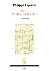 POUR L'AUTOBIOGRAPHIE. Chroniques - Lejeune Philippe