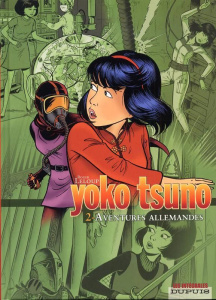 Yoko Tsuno l'Intégrale Tome 2 : Aventures allemandes - Leloup Roger