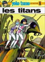 Yoko Tsuno Tome 8 : Les titans - Leloup Roger