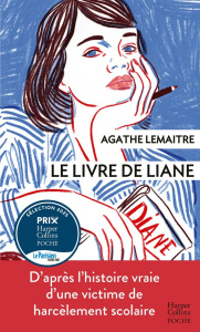 Le livre de Liane. D'après l'histoire vraie d'une victime de harcèlement scolaire - Lemaitre Agathe