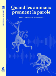 Quand les animaux prennent la parole ! - Lemasson Alban ; Leroux Maël