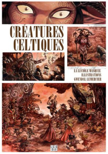 Créatures celtiques - LEMERCIER GWENDAL