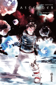 Ascender Tome 4 : Graine d'étoile - Lemire Jeff ; Nguyen Dustin ; Rivière Benjamin