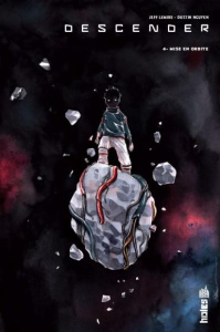 Descender Tome 4 : Mise en orbite - Lemire Jeff ; Nguyen Dustin ; Rivière Benjamin