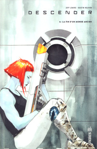 Descender Tome 6 : La fin d'un monde ancien - Lemire Jeff ; Nguyen Dustin ; Rivière Benjamin