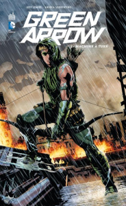 Green Arrow Tome 1 : Machine à tuer - Lemire Jeff ; Sorrentino Andrea ; Maiolo Marcelo