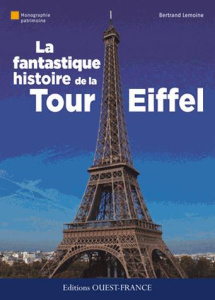 Fantastique histoire de la Tour Eiffel - Lemoine Bertrand