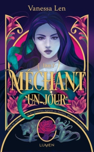 Les monstres Tome 3 : Méchant un jour... - Len Vanessa ; Tamae-Bouhon Mathilde ; Nickel Elorr