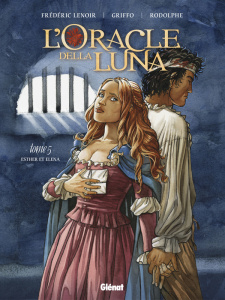 L'Oracle della Luna Tome 5 : Esther et Eléna - Lenoir Frédéric