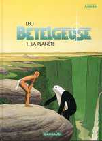 Bételgeuse Tome 1 : La planète - LEO