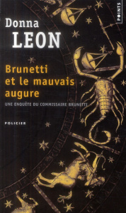 Brunetti et le mauvais augure - Leon Donna ; Desmond William Olivier