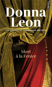 Mort à la Fenice - Leon Donna ; Desmond William Olivier