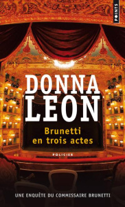 Brunetti en trois actes - Leon Donna ; Zimmermann Gabriella