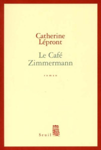 Le Café Zimmermann - Lépront Catherine