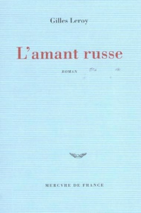 L'amant russe - Leroy Gilles