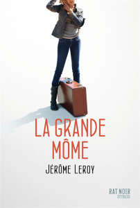 La grande môme - Leroy Jérôme