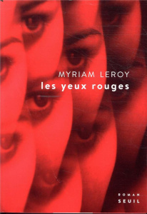 Les yeux rouges - Leroy Myriam
