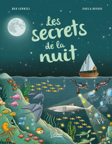 Les secrets de la nuit - Lerwill Ben ; Bossio Paula ; Gauvin Marine