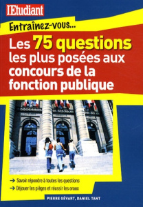 Les 75 questions les plus posées aux concours de la fonction publique - Gévart Pierre