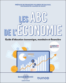 Les ABC de l'économie. Guide d'éducation économique, monétaire et financière - COLLECTIF