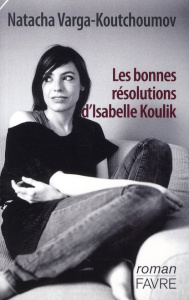 Les bonnes résolutions d'Isabelle Koulik - Koutchoumov Natacha