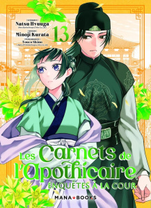 Les carnets de l'apothicaire - Enquêtes à la cour Tome 13 - Hyuuga Natsu ; Kurata Minoji ; Shino Touko ; Rupp-