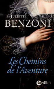 Les Chemins de l'Aventure - Benzoni Juliette