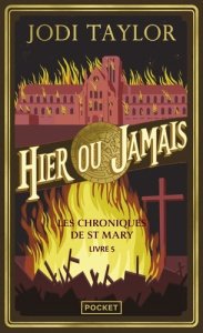 Les chroniques de St Mary Tome : Hier ou jamais - Taylor Jodi ; Colin Kapen Cindy