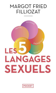 Les Cinq Langages sexuels - Fried-Filliozat Margot