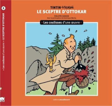 Tintin. Les coulisses d'une oeuvre Tome 8 : Le sceptre d'Ottokar - Goddin Philippe ; Maricq Dominique